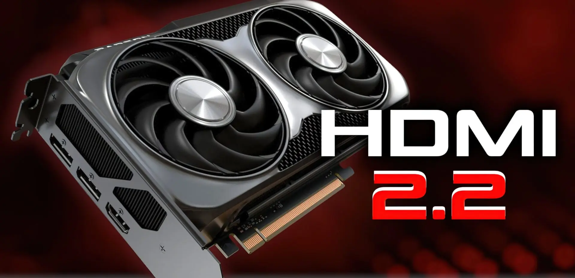 AMD'nin Yeni Nesil Radeon GPU'ları Geliyor: HDMI 2.2 ile Rekor Band Genişliği Yolda!