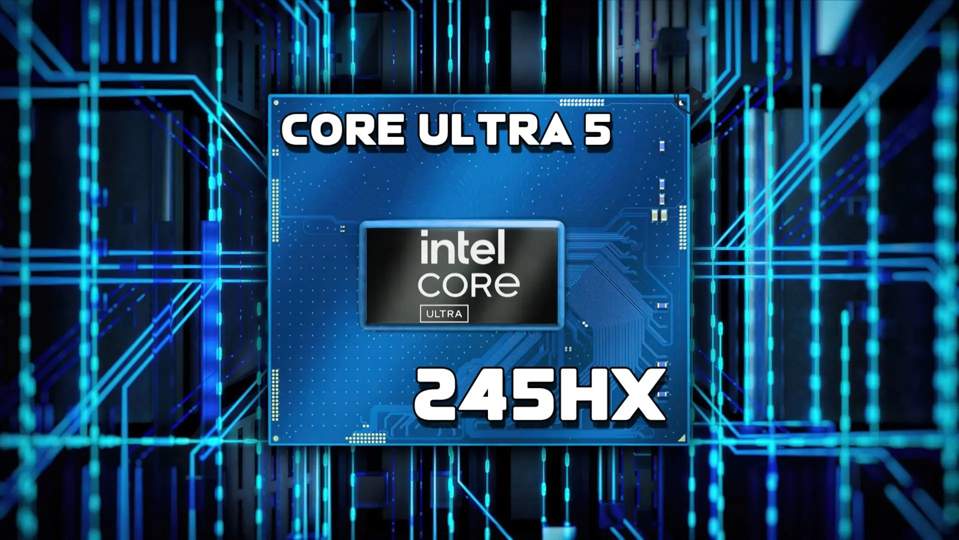 Intel Core Ultra 5 245HX Ortalığı Yıktı Geçti: Önceki Nesle %38 Fark Attı!