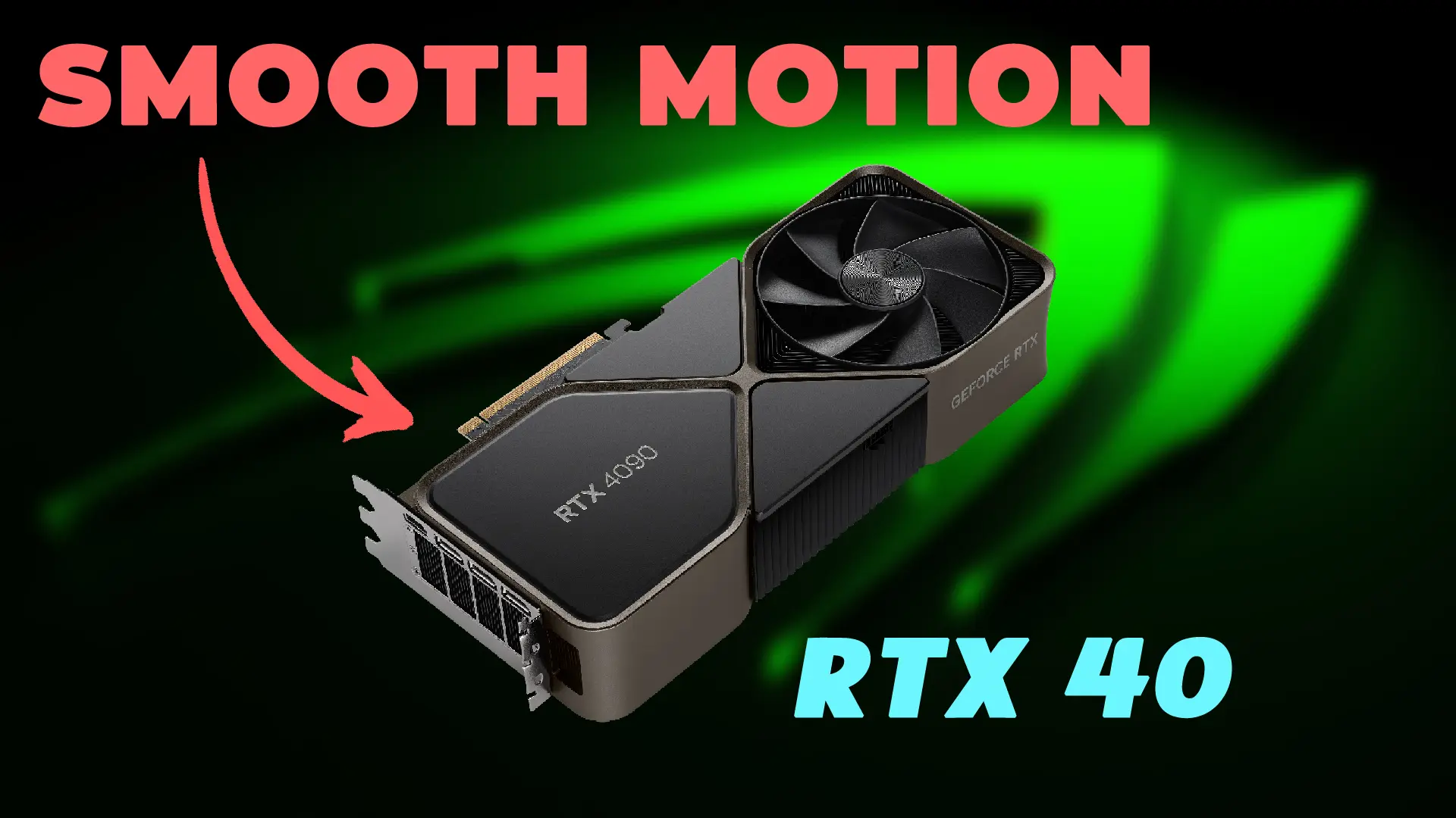 NVIDIA RTX 40 Serisi Kartlarda Gizli Silah: Smooth Motion ile Oyun Performansı Uçuşa Geçiyor!