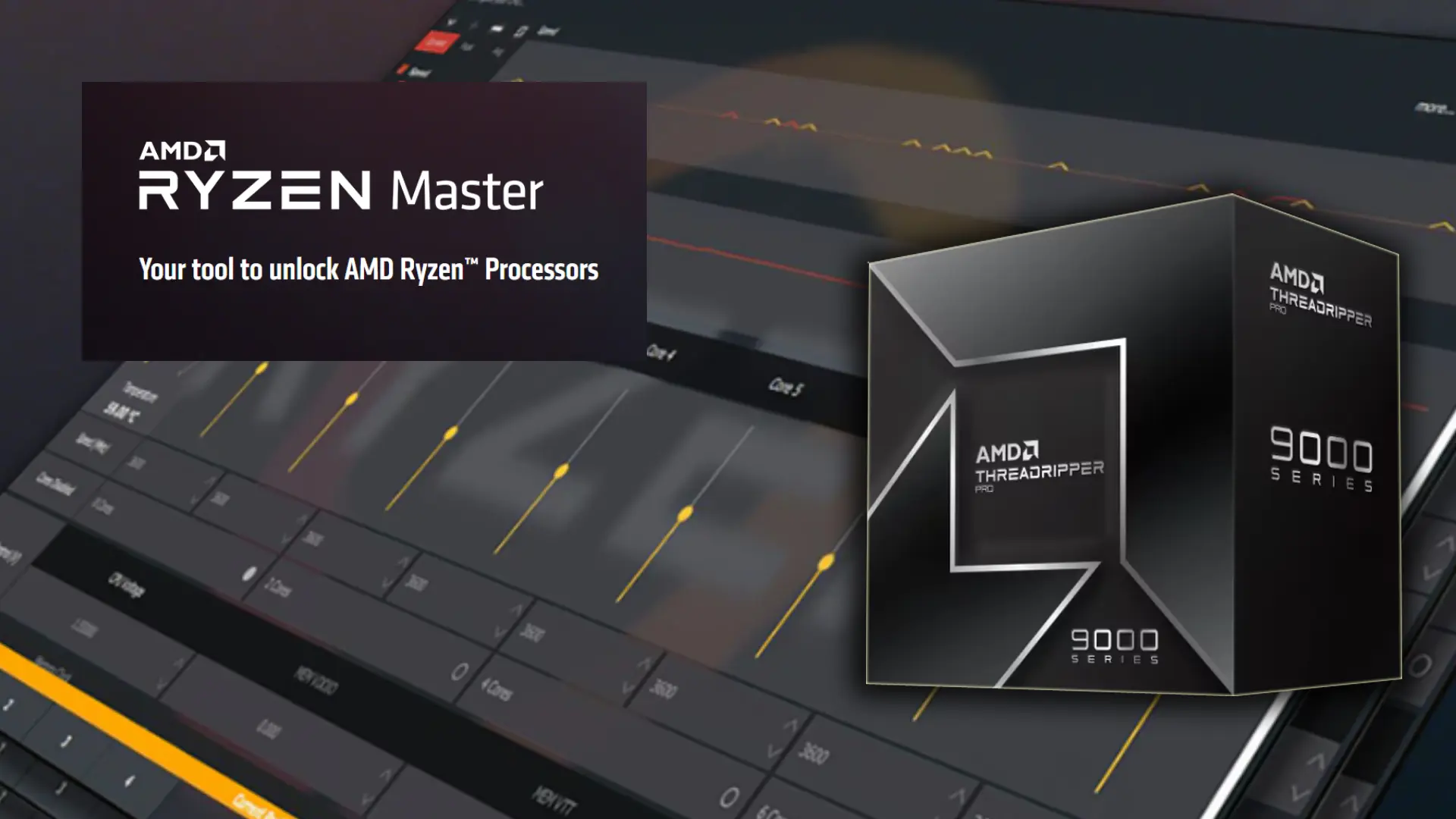 AMD Ryzen Master Güncellendi: Threadripper PRO 9000 WX Serisine Tam Destek Geldi!