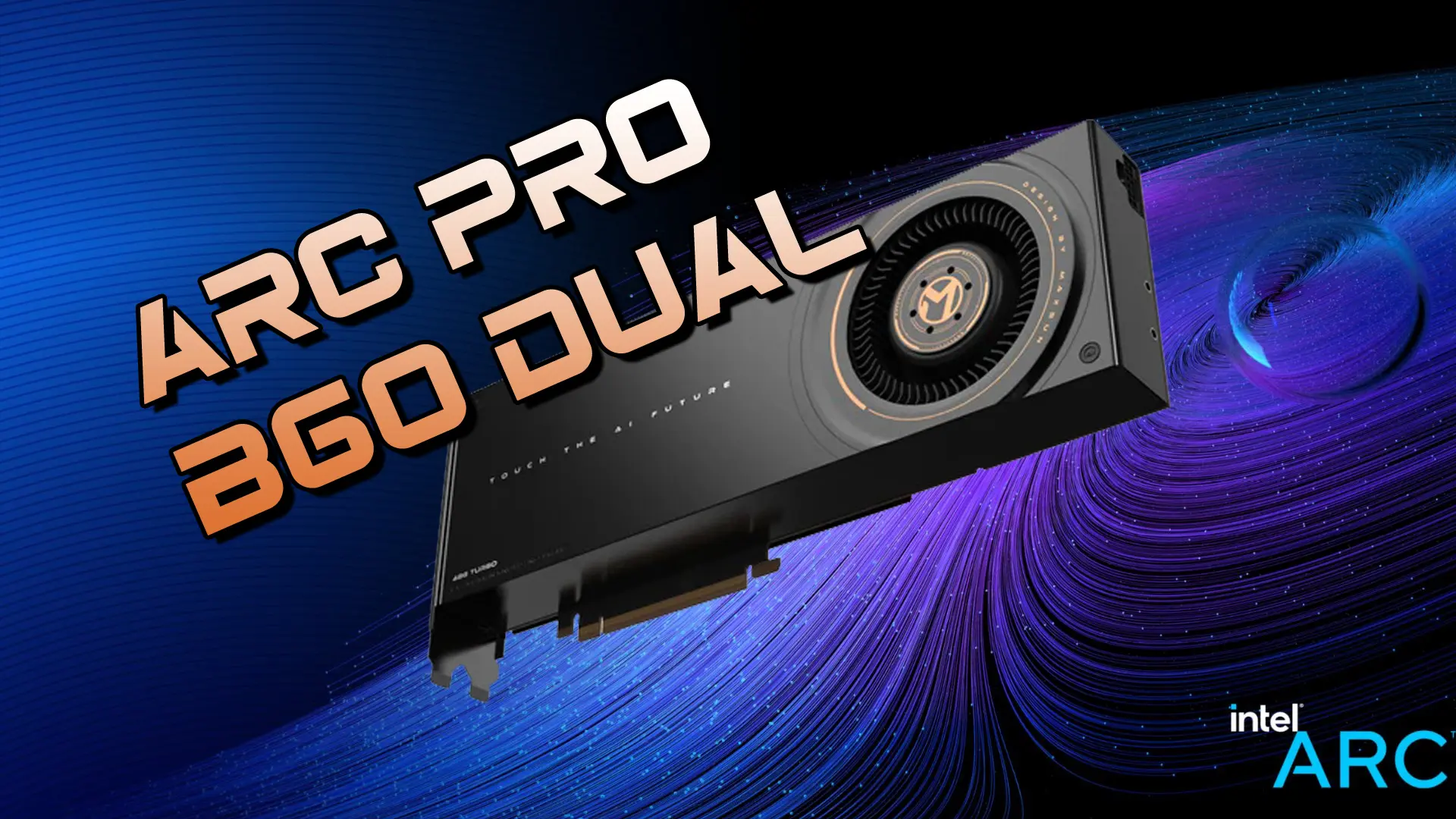 MAXSUN'dan Çift GPU'lu Yeni Kart Geliyor: Intel B60 Stok Sorunu Yaşıyor Olabilir!