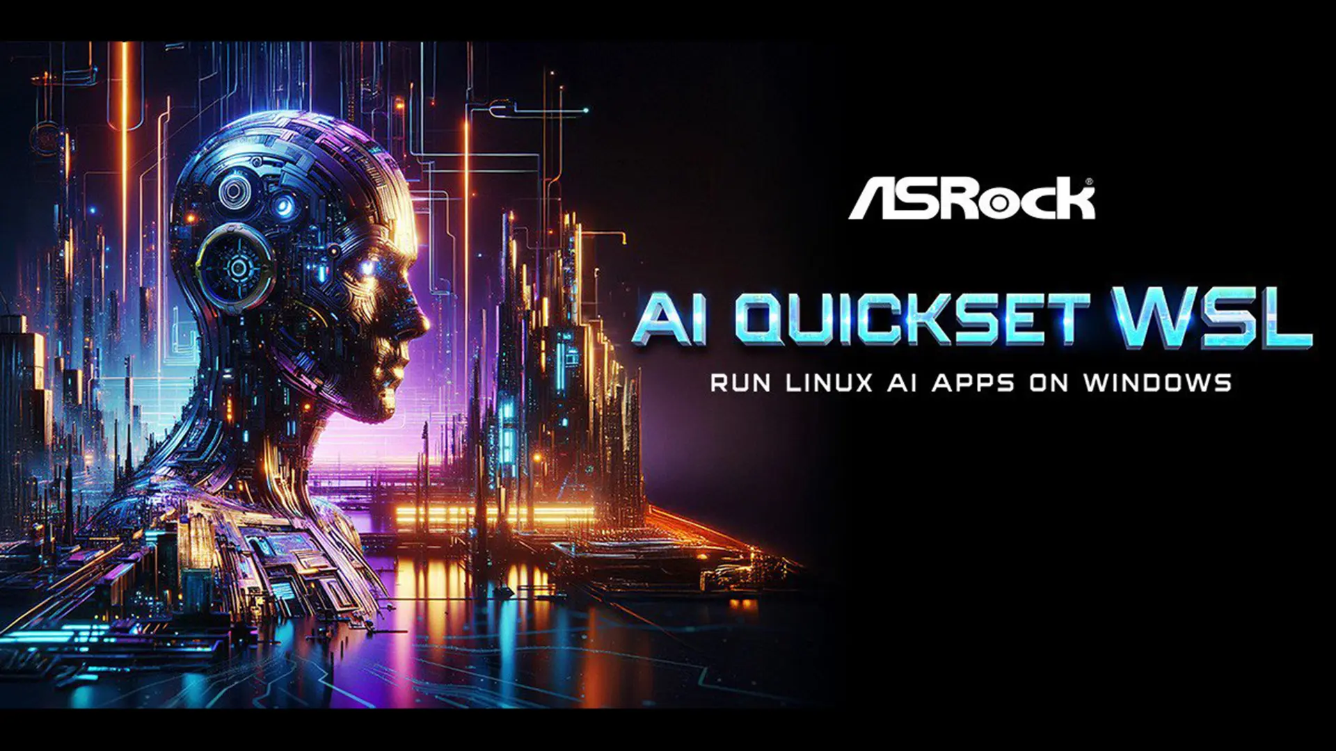 Windows'ta Linux Yapay Zeka Uygulamalarını Çalıştırmak Artık Çok Kolay: ASRock'tan Yeni AI Quickset WSL!