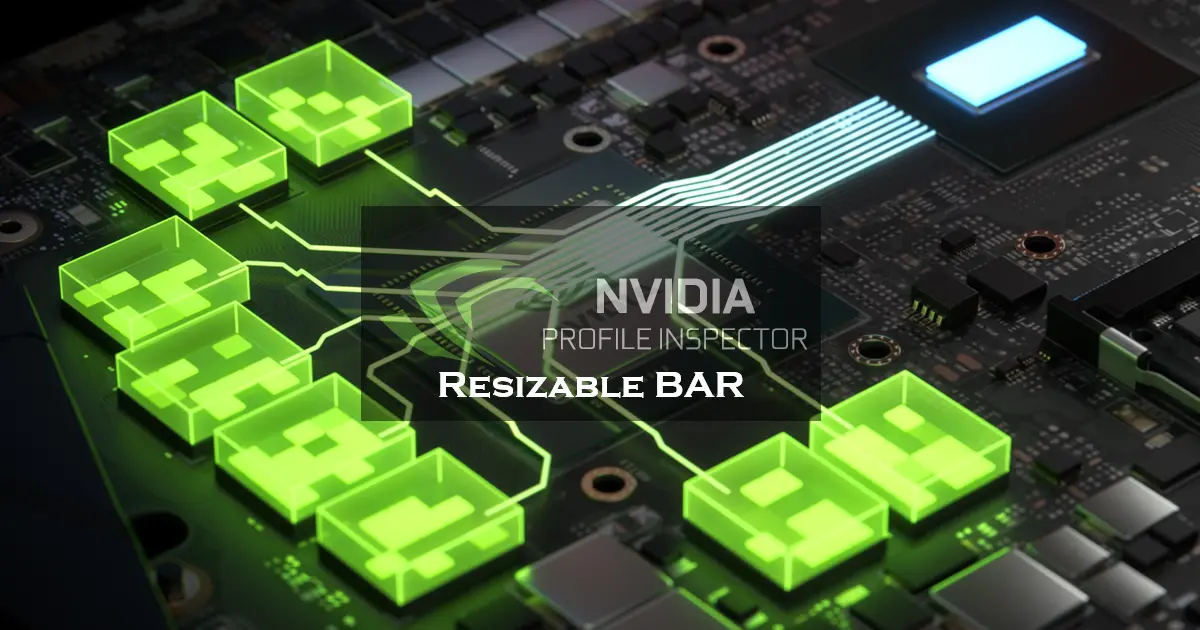Oyun Performansınızı Maksimize Edin: NVIDIA Ekran Kartlarında Resizable BAR Nasıl Etkinleştirilir?