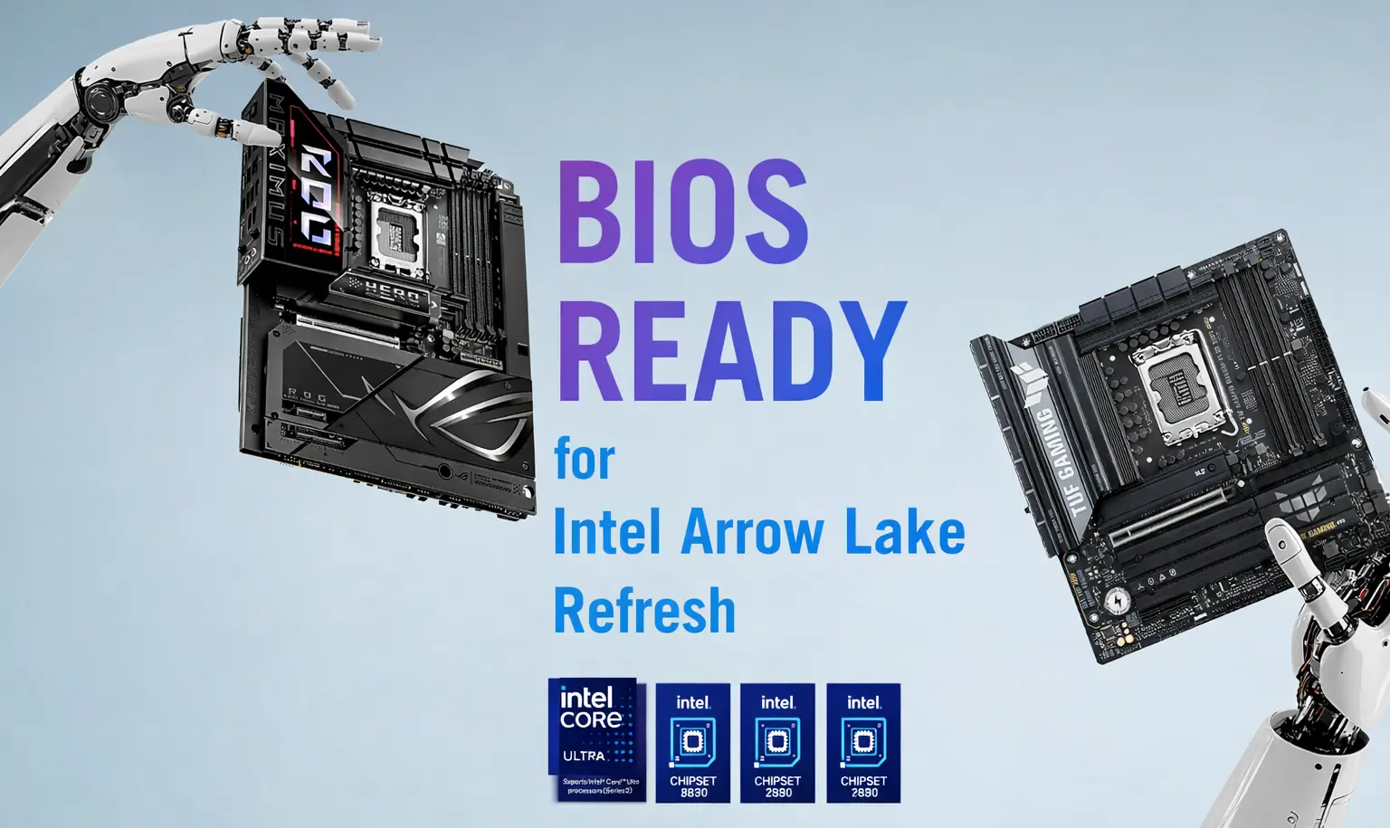 ASUS Anakartları Intel'in Yeni Nesil İşlemcilerine Hazır: Arrow Lake Refresh Yolda!