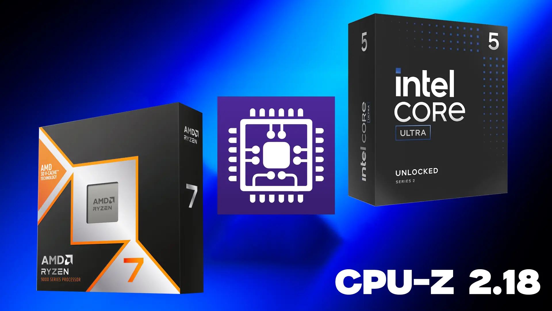 CPU-Z Güncellendi: Ryzen 9850X3D ve Yeni Intel İşlemciler Artık Destekleniyor!