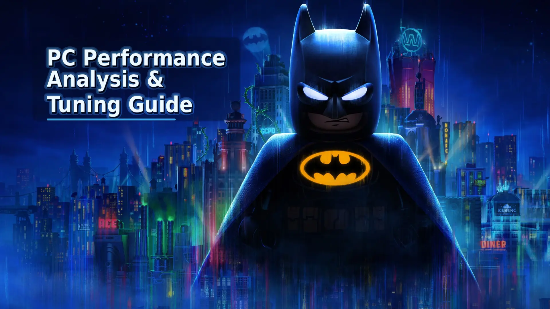 LEGO Batman: Miras Koyu Şövalye PC Performans Rehberi: En İyi Deneyimi Elde Edin!